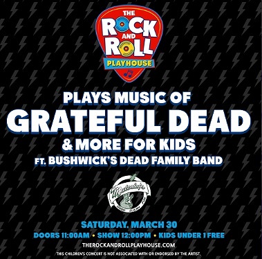 The Rock And Roll Playhouse Plays The Music Of The Grateful Dead + More ...