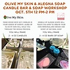 OLIVE MY SKIN & ALEGNA SOAP CANDLE BAR & SOAP WORKSHOP