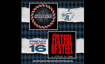 Schism & Fistful of Steel