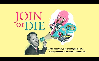 Film: JOIN OR DIE + Get to Know Some Local Volunteer & Civic Groups/Bring Dessert to Share!