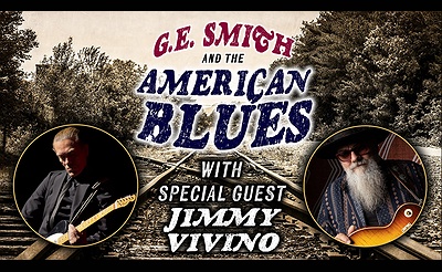 G.E. Smith & The American Blues with Special Guest Jimmy Vivino