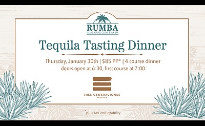 Rumba Tequila Tasting Dinner with Tres Generaciones