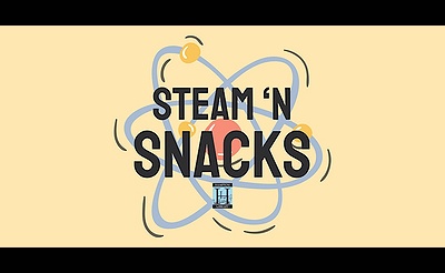 STEAM n' Snacks