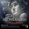 Michelangelo: Love and Death