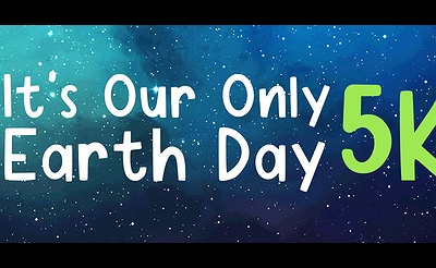 It's Our Only Earth Day 5K