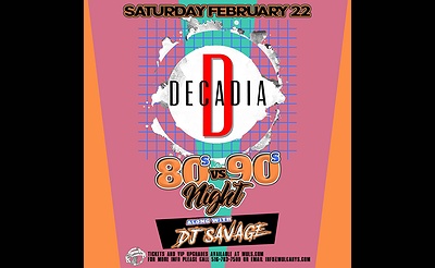 80s vs. 90s Night feat. Decadia and DJ Savage