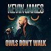 Kevin James: Owls Don't W