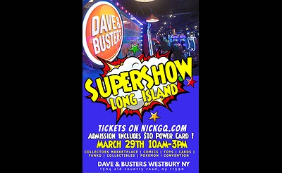 SUPERSHOW at Dave & Busters COMICCON Convention March 29th